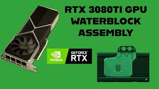 Nvidia RTX 3080ti GPU Waterblock Assembly rtxon nvidia [upl. by Heisser298]