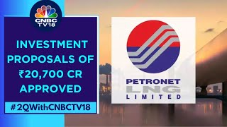 Petronet LNG Under Pressure Co Plans To Set Up Petchem Business At Dahej  CNBC TV18 [upl. by Sidnala583]