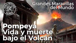 Pompeya vida y muerte bajo el volcán Grandes Maravillas Mundo Moderno  Fernando Lillo Redonet [upl. by Urissa72]