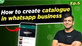 WhatsApp Business Catalog  Your personal online store  WhatsApp Business for Beginners  Ep5 [upl. by Egerton]