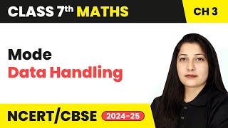 Mode  Data Handling  Class 7 Maths Chapter 3  CBSE 202425 [upl. by Claudianus644]