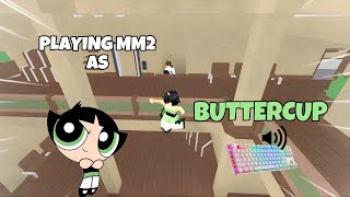 BUTTERCUP DESTROYS TEAMERS IN MM2  GAMEPLAY KEYBOARD ASMR [upl. by Aundrea523]