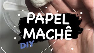 COMO FAZER PAPEL MACHÊ [upl. by Ymerrej]