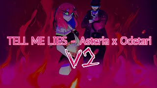 TELL ME LIES  Asteria feat Odetari FULL VERSION Looped UPDATED [upl. by Accissej770]