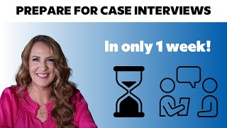 How to Prep for Your Case Interview in One Week [upl. by Shara]