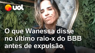 Wanessa Camargo expulsa O que cantora disse no último raiox no BBB 24 É preciso dar extravasada [upl. by Danice]