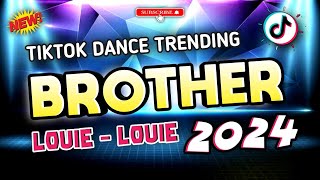 BROTHER LOUIE LOUIE  TIKTOK DANCE TRENDING DJ DARVIN REMIX [upl. by Nylrahs409]