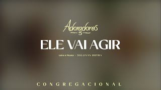 ADORADORES 5  ELE VAI AGIR LETRA [upl. by Yekcin]