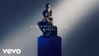 Robbie Williams  Bodies XXV  Official Audio [upl. by Gigi]