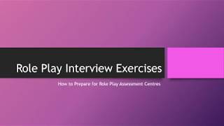 Role Play Interview Exercises  How to Prepare for Role Play Assessment Centres [upl. by Mortensen551]