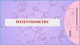 Potentiometry  Analytical Techniques [upl. by Suirtimed]