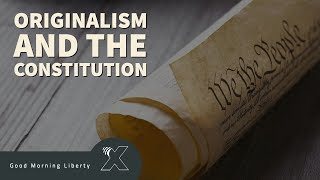 The Constitution and Originalism [upl. by Chic337]