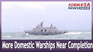 First production run of Taiwan’s domestically produced naval corvettes near completion｜Taiwan News [upl. by Marguerite]