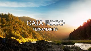 CAIA FOGO  Fernandinho Playback e Legendado [upl. by Phelips]