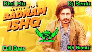 badnam ishq karola maan dhol mix  new punjabi song lahoria production  dj remix song punjabi gane [upl. by Yatnuahs]