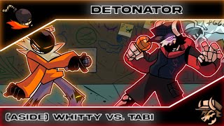 Detonator  Aside Whitty vs Aside Tabi [upl. by Cirdec]