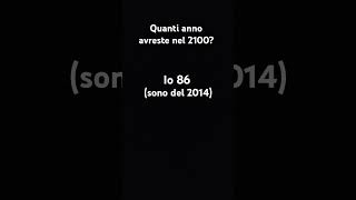 Quanti anni avreste nel 2100 [upl. by Dahle]