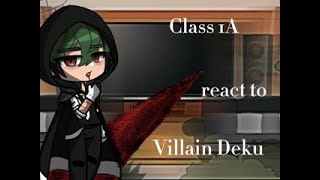 ❤️💚Class 1A reacts to Villain Deku💚❤️  🖤VDeku au🖤  lazy [upl. by Irby650]