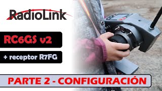 RadioLink RG6GS v2  Parte 2  Tutorial de configuración  Español [upl. by Hakilam]