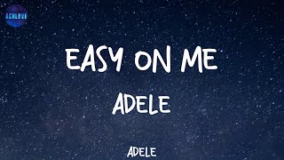 Easy On Me  Adele lyrics  Go easy on me baby [upl. by Berny]