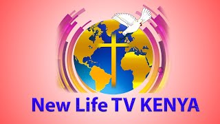 NEW LIFE TV KENYA  LIVE BROADCAST [upl. by Alioz]