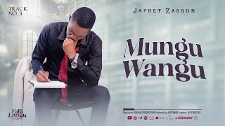 Japhet Zabron  Mungu Wangu Track 3 [upl. by Latreece]