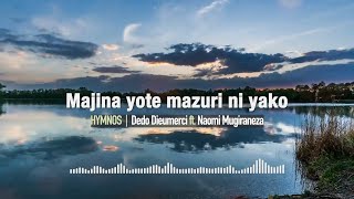 Majina yote mazuri Jehovah lyrics by Dedo Dieumerci ft Naomi Mugiraneza HymnosNikupe jina gani [upl. by Malik]