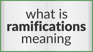 Ramifications  meaning of Ramifications [upl. by Ebehp]