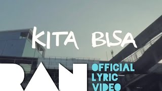 RAN amp Tulus  Kita Bisa Official Lyric Video [upl. by Eilyr175]