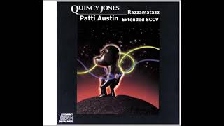 Quincy Jones amp Patti Austin  Razzamatazz Extended SCCV [upl. by Tasha]