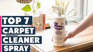 Top 7 Carpet Cleaning Sprays for Home Use [upl. by Nyar808]