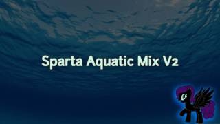 Sparta Aquatic Mix V2 Reupload [upl. by Ailelc]