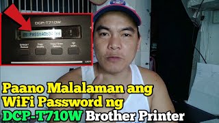 Paano Malalaman ang WiFi Password ng DCPT710W Brother Printer [upl. by Egiedan]