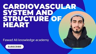 Cardiovascular systemParts of cardiovascular systemstructure of Heart [upl. by Dylane14]