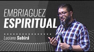 EMBRIAGUEZ ESPIRITUAL  Luciano Subirá [upl. by Teddy676]