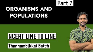 Organisms and Populations  Part 7  NCERT Line to Line  Thannambikkai Batch [upl. by Daisi]