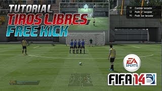 FIFA 14  Tiros Libres Tutorial  Free Kick Tutorial [upl. by Lletnuahs291]