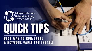 Best Way to Run and Label a Network Cable for an Installation  BridgeCablecom [upl. by Nomzed]