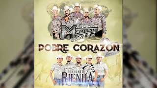 Conjunto Rienda  Pobre Corazón Feat La Maquinaria Norteña 2023 [upl. by Iztim]