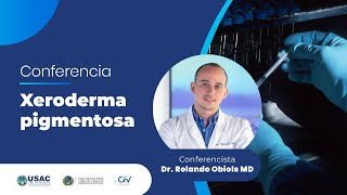 Conferencia  Xeroderma pigmentosa [upl. by Llertnek110]