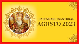 ▶️ CALENDARIO SANTORAL AGOSTO 2023 ✅ DÍAS DE TODOS LOS SANTOS DE AGOSTO ❤ QUE SANTO ES HOY 2024 [upl. by Keary]