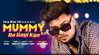 Mummy aa Gai Kya 20  ZB  Official Music Video  Kaat ke kareja Dikha Denge 20  abba abba song [upl. by Higgins139]