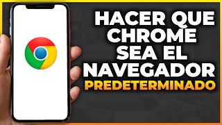 Cómo hacer de Google Chrome tu navegador predeterminado en Windows 11 Nuevo [upl. by Friedly]