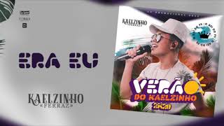 Era eu  Kaelzinho Ferraz  Cd Verão 2k20 [upl. by Einahpets453]