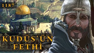 Kudüsün Fethi 1187  Hıttin Muharebesi  Selahaddin Eyyubi [upl. by Eralcyram]