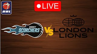 🔴 Live Surrey Scorchers vs London Lions  Live Play by Play Scoreboard [upl. by Moth534]