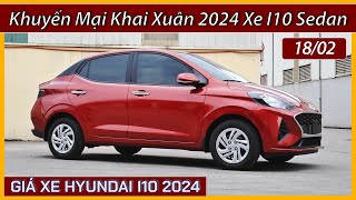 Giá xe Hyundai I10 2 đầu giữa tháng 022024 Chi tiết lăn bánh và trả góp từng bản xe I10 Sedan [upl. by Giwdul]