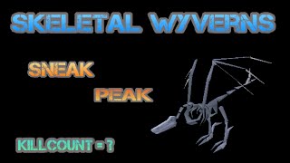 Skeletal Wyvern Sneak Peak  Future Plans [upl. by Ahsiekam209]