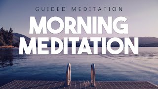 Morning Meditation For Positive Energy amp Confidence  Start Your Day With A POWERFUL Mindset [upl. by Anitsrik]