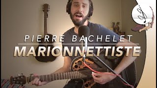 🎼 MARIONNETTISTE  Pierre BACHELET Cover [upl. by Buschi975]